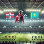 «Noruega vs Kazajistán: Clave para la Nations League 2024 – ¿Podrá Haaland devolver la gloria al equipo?»